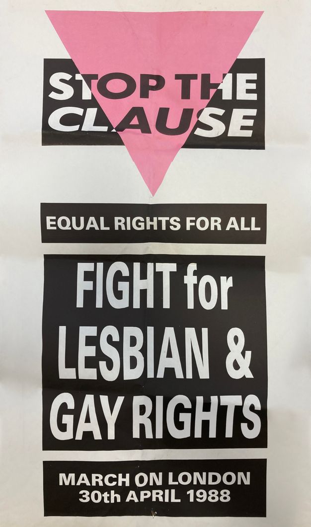 Poster. This poster contains a black and pink logo with the text, “STOP THE CLAUSE”. Below are several gay rights slogans and a call to action for the “MARCH ON LONDON, 30th APRIL 1988.” 